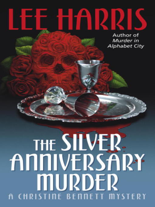 Title details for The Silver Anniversary Murder by Lee Harris - Available